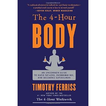 Set A Shopping Price Drop Alert For The 4-Hour Body: An Uncommon Guide to Rapid Fat-Loss, Incredible Sex, and Becoming Superhuman