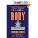 The 4-Hour Body: An Uncommon Guide to Rapid Fat-Loss, Incredible Sex, and Becoming Superhuman