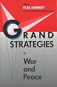 Grand Strategies in War and Peace