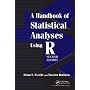 A Handbook of Statistical Analyses Using R, Second Edition
