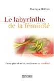 Le labyrinthe de la f�minit�