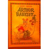 Arthur Babysits (Marc Brown's Arthur adventures)