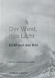 Der Wind, Das Licht a 
