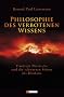 Philosophie des verbotenen Wissens: Friedrich Nietzsche und die schwarzen Seiten des Denkens