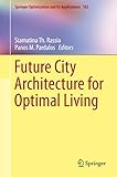 Future city architecture for optimal living