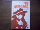 We were saved: How the Jews in Bulgaria were kept from the death camps (Haim Oliver)