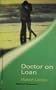 Doctor on Loan (Medical Romance # 7)