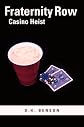 Fraternity Row Casino Heist