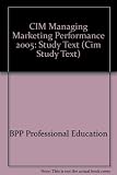 CIM Professional Post-graduate Diploma in Marketing, for exams in December 2005 and June 2006. Paper 11, Managing marketing performance