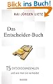 Das Entscheider-Buch: 15 Entscheidungsfallen und wie man sie vermeidet