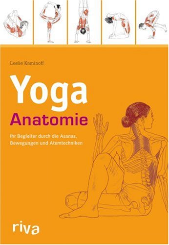 Produkt-Bild: Yoga-Anatomie: Ihr Begleiter durch die Asanas, Bewegungen und Atemtechniken
