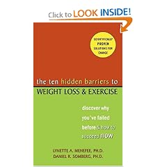 The Ten Hidden Barriers to Weight Loss and Exercise: Discover Why You've Failed Before and How to Succeed Now