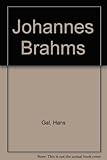 Johannes Brahms : his work and personality