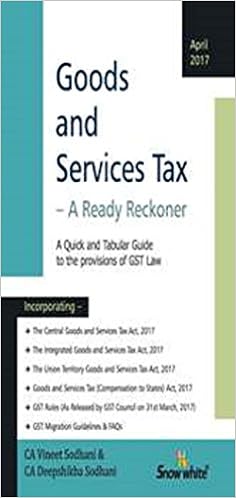 Goods and Service Tax - A Ready Reckoner -Book-Vineet Sodhani