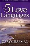 By Gary Chapman: The Five Love Languages: How to Express Heartfelt Commitment to Your Mate Second (2nd) Edition