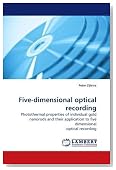 Five-dimensional optical recording: Photothermal properties of individual gold nanorods and their application to five dimensional optical recording
