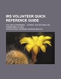 IRS volunteer quick reference guide: for use in preparing ... federal tax returns for nonresident aliens
