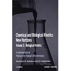Chemical And Biological Kinetics New Horizons: Biological Kinetics by E. B. Burlakova and S. D. Varfolomeev