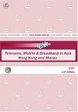Review   / 2007 Asia - Telecoms, Mobile and Broadband in Hong Kong and Macau