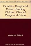 Families, drugs and crime : keeping children out of trouble