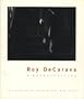 Roy Decarava: A Retrospective