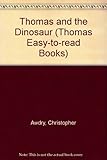 Thomas and the dinosaur