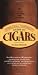 International Connoisseur's Guide to Cigars: The Art of Selecting and Smoking (Essential Connoisseur)