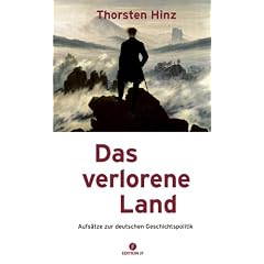 Das verlorene Land: Aufs�tze zur deutschen Geschichtspolitik