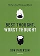Best Thought, Worst...