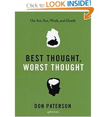 Best Thought, Worst Thought: On Art, Sex, Work and Death