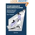 Dynamic Modeling of Musculoskeletal Motion: A Vectorized Approach for Biomechanical Analysis in... by Gary T. Yamaguchi