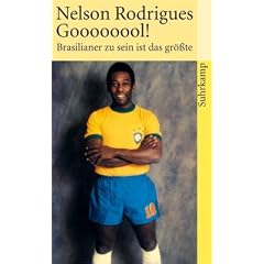Goooooool!: Brasilianer zu sein ist das Gr��te (suhrkamp taschenbuch)