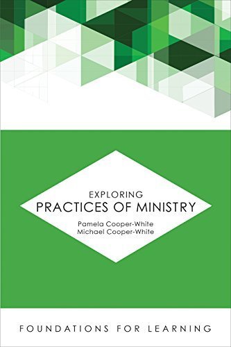 Exploring Practices of Ministry (Foundations for Learning) Paperback December 15, 2014