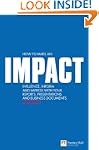 How to Make an IMPACT: Influence, Inf...