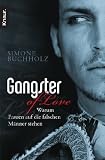 Gangster of Love: Warum Frauen auf die falschen M&auml;nner stehen - Simone Buchholz