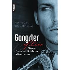 Gangster of Love: Warum Frauen auf die falschen M�nner stehen