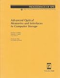 Advanced Optical Memories and Interfaces to Computer Storage: 22-24 July 1998, San Diego, California (Spie Proceedings Series,)
