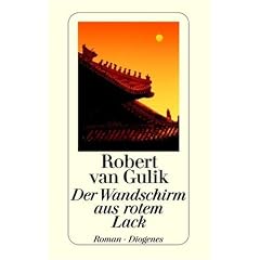 Der Wandschirm aus rotem Lack: Kriminalf�lle des Richters Di, alten chinesischen Originalquellen entnommen