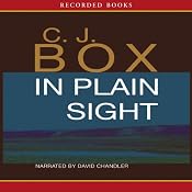 In Plain Sight: A Joe Pickett Novel | C. J. Box