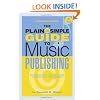 The Plain & Simple Guide to Music Publishing: Foreword by Tom Petty