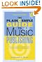 The Plain and Simple Guide to Music Publishing, 2nd Edition