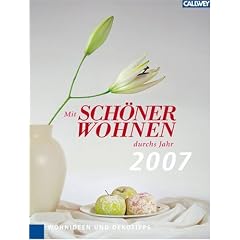 Mit Sch�ner Wohnen durch das Jahr 2007. Wohnideen und Dekotipps