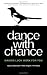 Dance with Chance: Making Luck Work for You