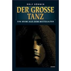 Der gro�e Tanz: Ein Krimi aus dem Mittelalter
