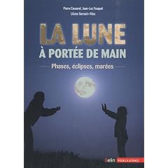 La Lune � port�e de main : Phases, �clipses, mar�es