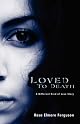 Loved To Death