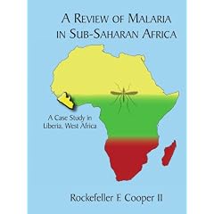 A Review of Malaria in Sub-Saharan Africa: A Case Study in Liberia, West Africa
