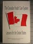 The Canadian Health Care System: Lessons for the United States