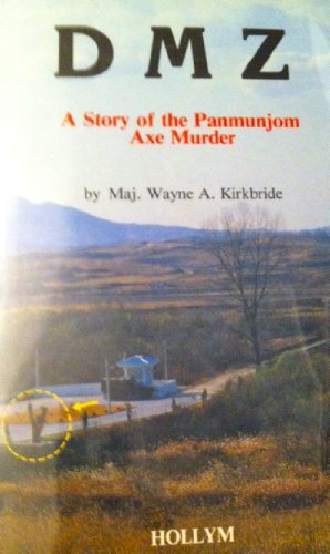 dmz a story of the panmunjom axe murder