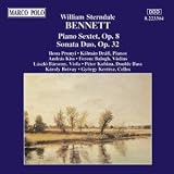 William Sterndale Bennett: Piano Sextet; Sonata Duo